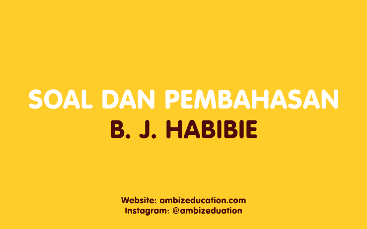 when did habibie's father die - Soal dan Pembahasan B. J. Habibie