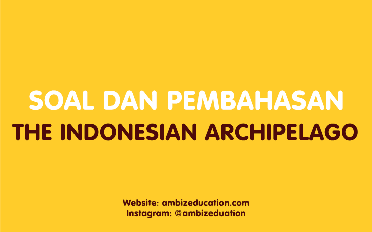 based on the text the indonesia archipelago consists of islands