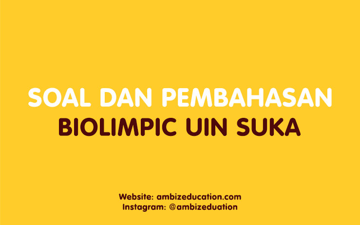 soal dan pembahasan biolimpic uin suka biology olympics