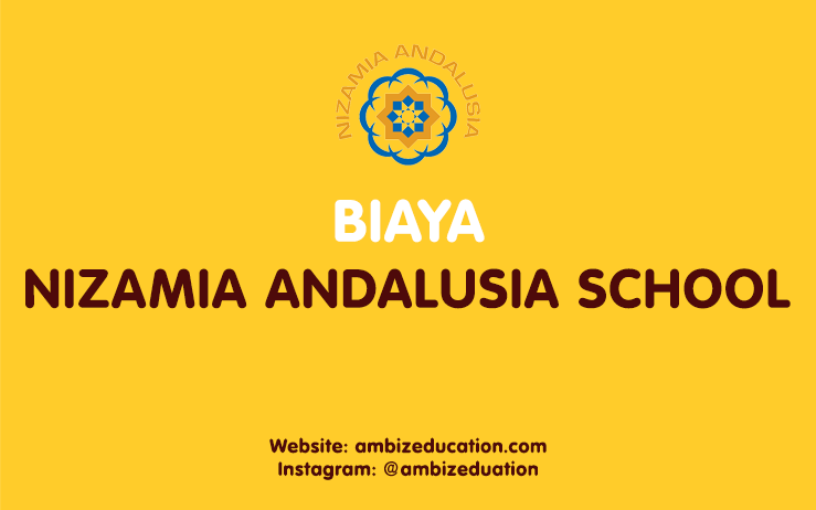 Biaya Nizamia Andalusia School NAS TK SD dan SMP Terbaru
